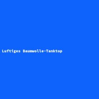 Luftiges Baumwolle-Tanktop